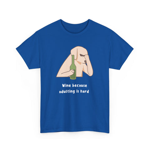 Funny Adulting Graphic Tee, Wine Lover Shirt, Humor Gift for Friends, Birthday, Relaxed Fit Unisex Cotton Top, Casual Wear