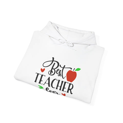 Best Teacher Ever Hoodie, Teacher Gift Sweatshirt, Appreciation Gift, Unisex Pullover, End of Year Present, Classroom Apparel