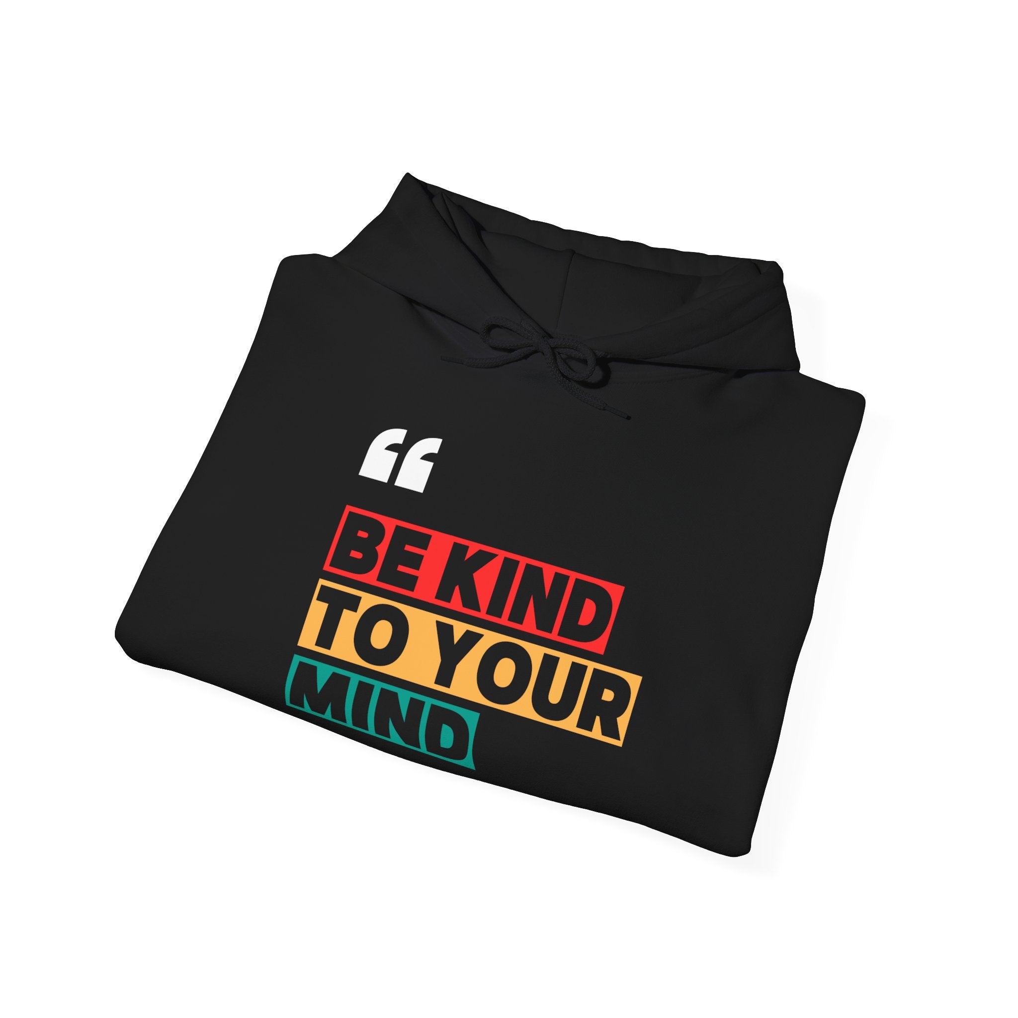 Be Kind to Your Mind Hoodie, Positive Affirmation Sweatshirt, Unisex Warm Pullover, Motivational Gift, Self Care Apparel