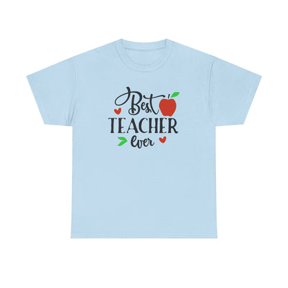 Best Teacher Ever Unisex Heavy Cotton Tee | Perfect Teacher Gift