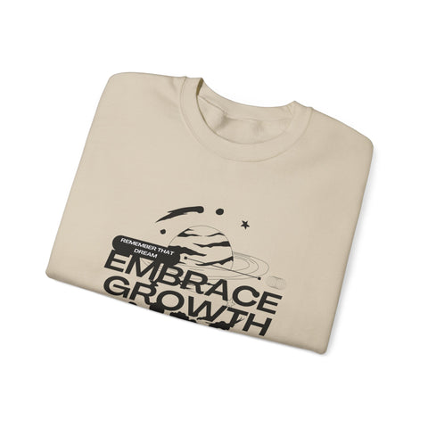 Embrace Growth Sweatshirt - Inspirational, Motivational, Self-Improvement Gift, Crewneck Jumper, Everyday Wear, Heavy Blend Tee