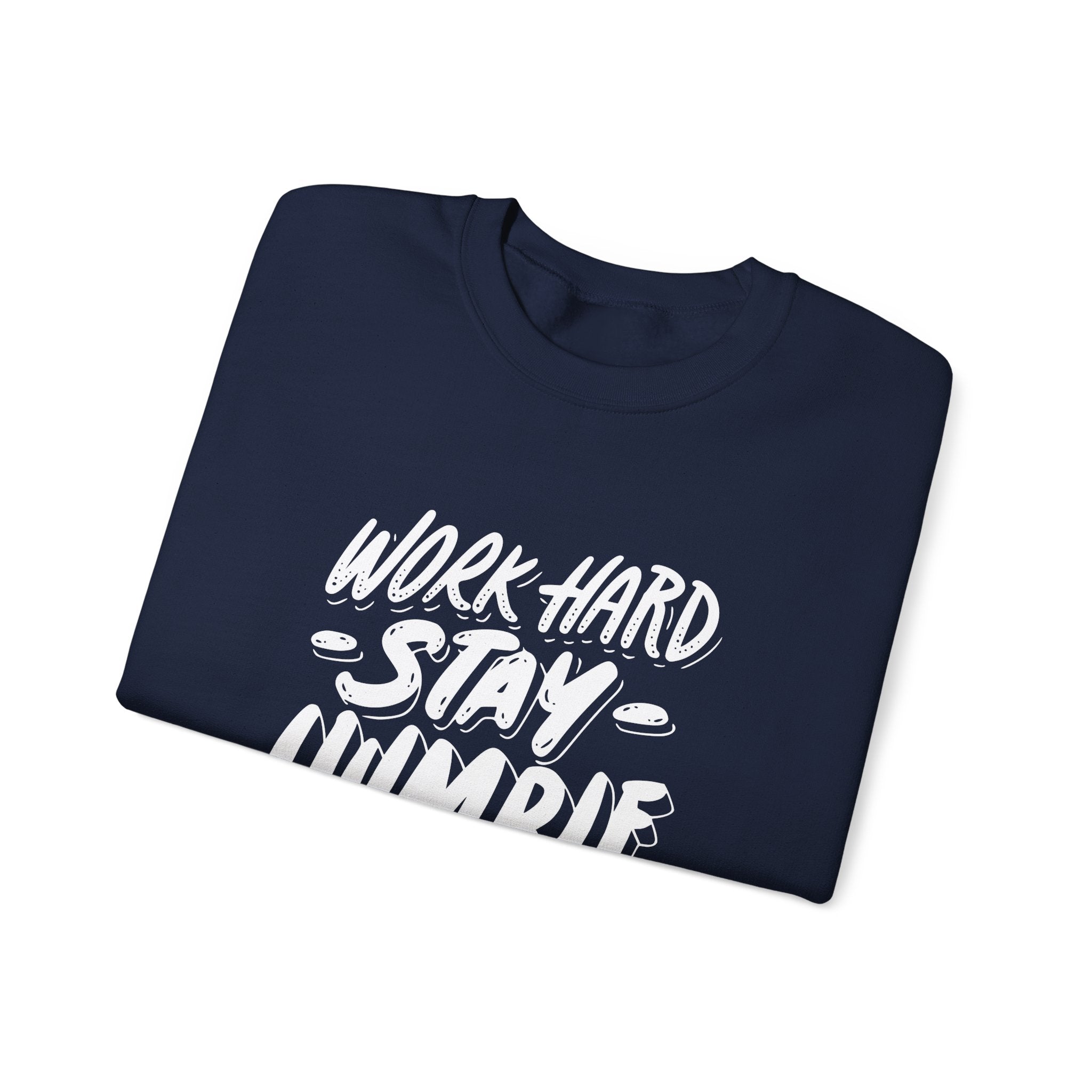 Inspirational Crewneck Sweatshirt - Work Hard Stay Humble, Motivational Gift, Cozy Apparel, Unisex Sweatshirt, Casual Wear