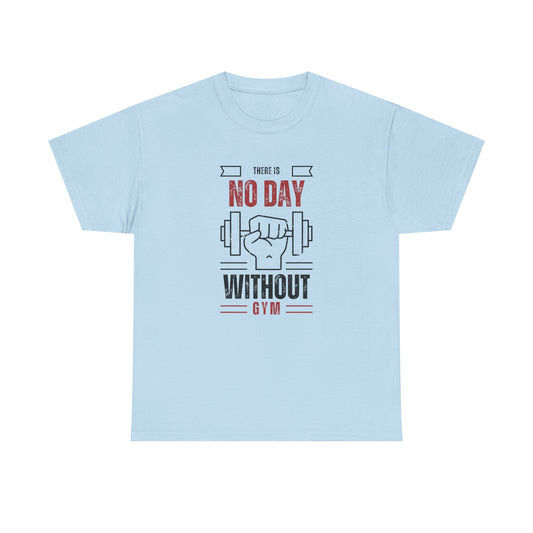 Motivational Gym Tee - Unisex Heavy Cotton T-Shirt, 'There is No Day Without Gym'