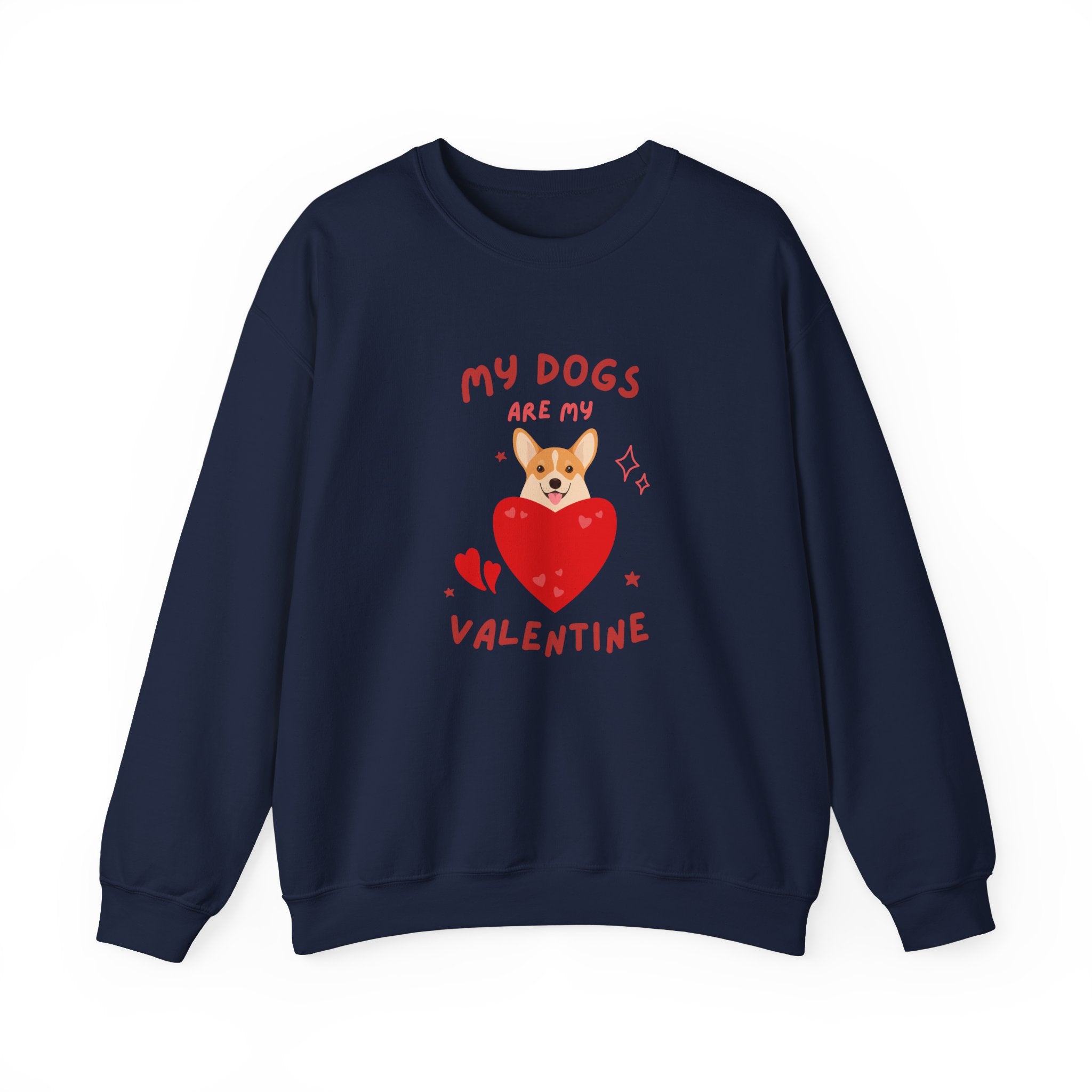 My Dogs Are My Valentine Sweatshirt, Cute Dog Lover Gift, Unisex Crewneck, Warm Valentine's Apparel, Cozy Pet Lover Clothing, Dog Lover