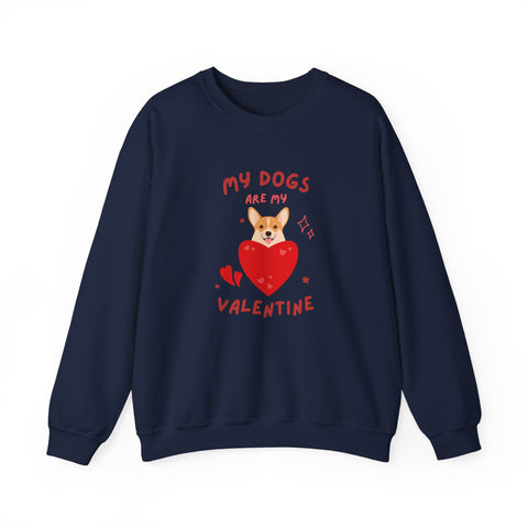 My Dogs Are My Valentine Sweatshirt, Cute Dog Lover Gift, Unisex Crewneck, Warm Valentine's Apparel, Cozy Pet Lover Clothing, Dog Lover