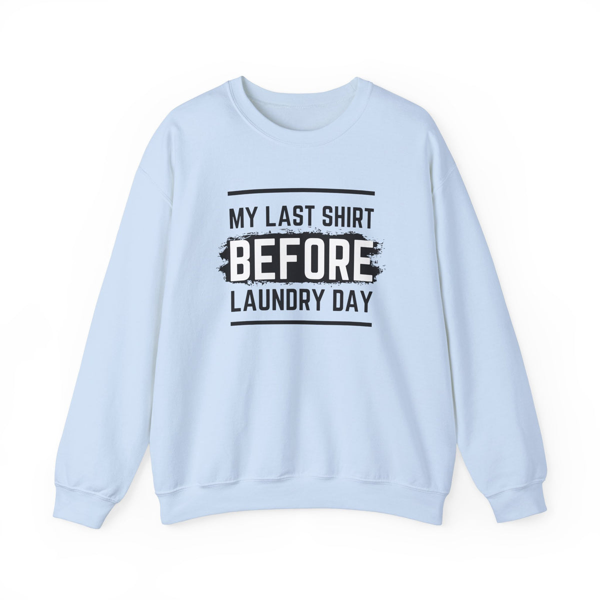 Funny Laundry Day Sweatshirt, Unisex Crewneck, Casual Wear, Gift for Him, Gift for Her, Humor Clothing, College Sweater
