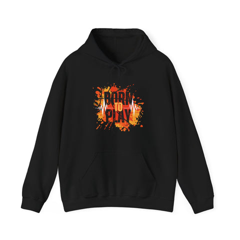 Born to Play Hoodie, Casual Streetwear Sweatshirt, Unisex Sports Hoodie, Cozy Lounge Wear, Unique Basketball Graphic Hoodie