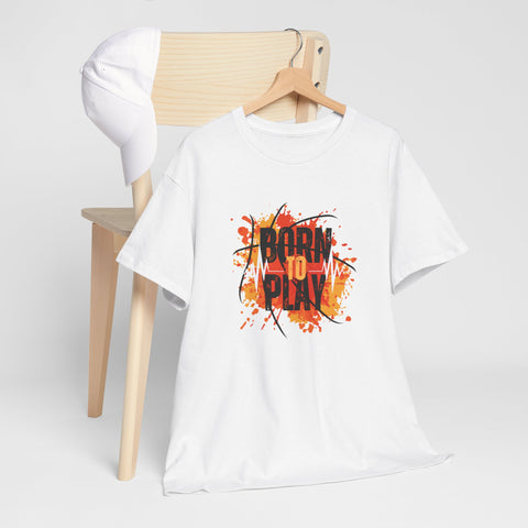 Born to Play Unisex Heavy Cotton Tee, Casual Graphic Tee, Playful Shirt for Sports Lovers, Gift for Gamers, Streetwear Style