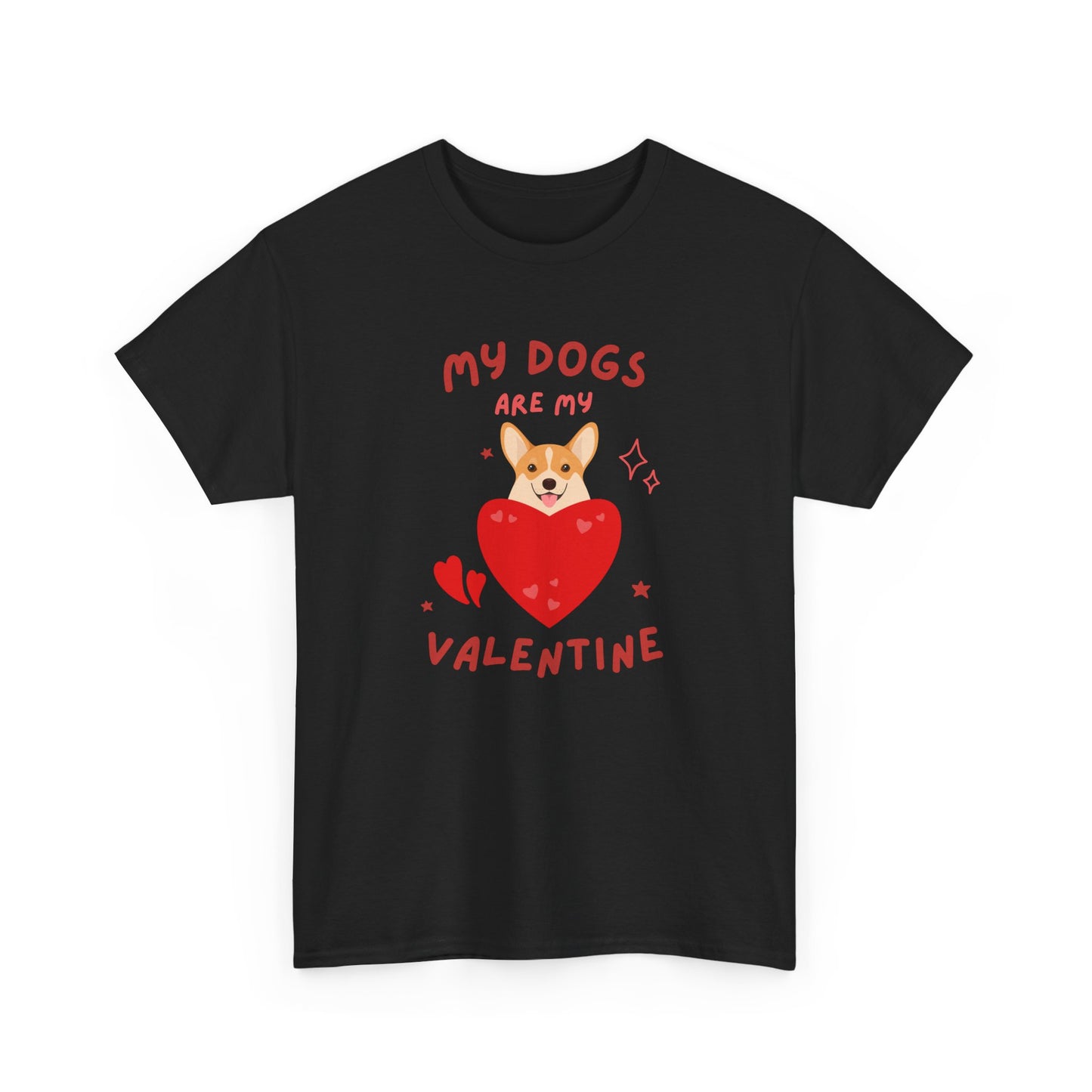 My Dogs Are My Valentine T-Shirt, Dog Lover Gift, Unisex Cotton Tee, Valentine's Day Apparel, Cute Dog Shirt