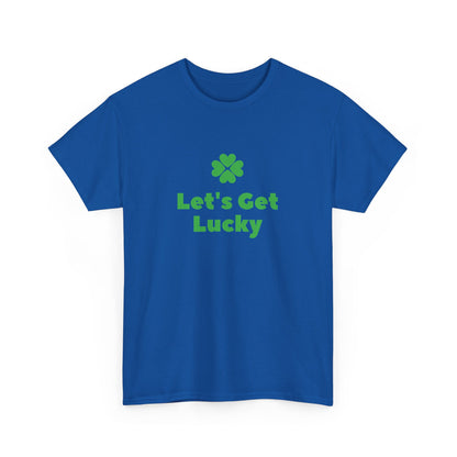 St Patrick's Day Unisex Heavy Cotton Tee, Let's Get Lucky