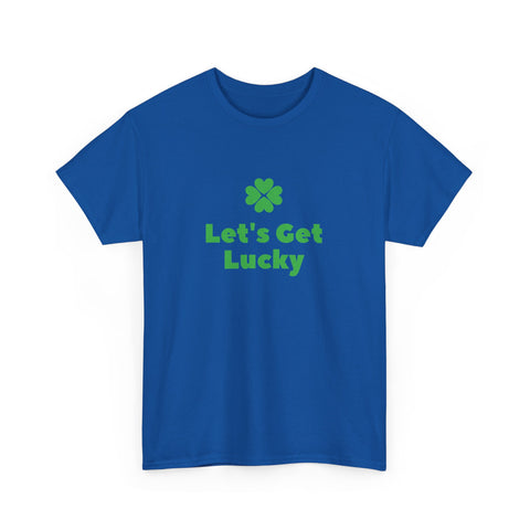 St Patrick's Day Unisex Heavy Cotton Tee, Let's Get Lucky