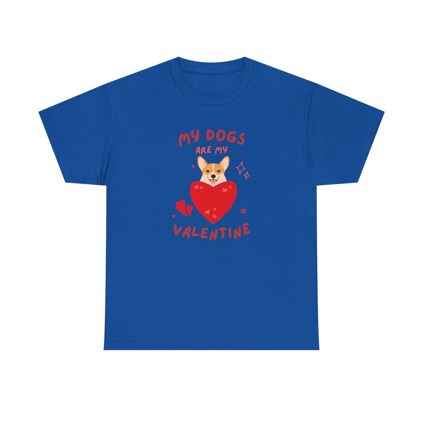 My Dogs Are My Valentine T-Shirt, Dog Lover Gift, Unisex Cotton Tee, Valentine's Day Apparel, Cute Dog Shirt