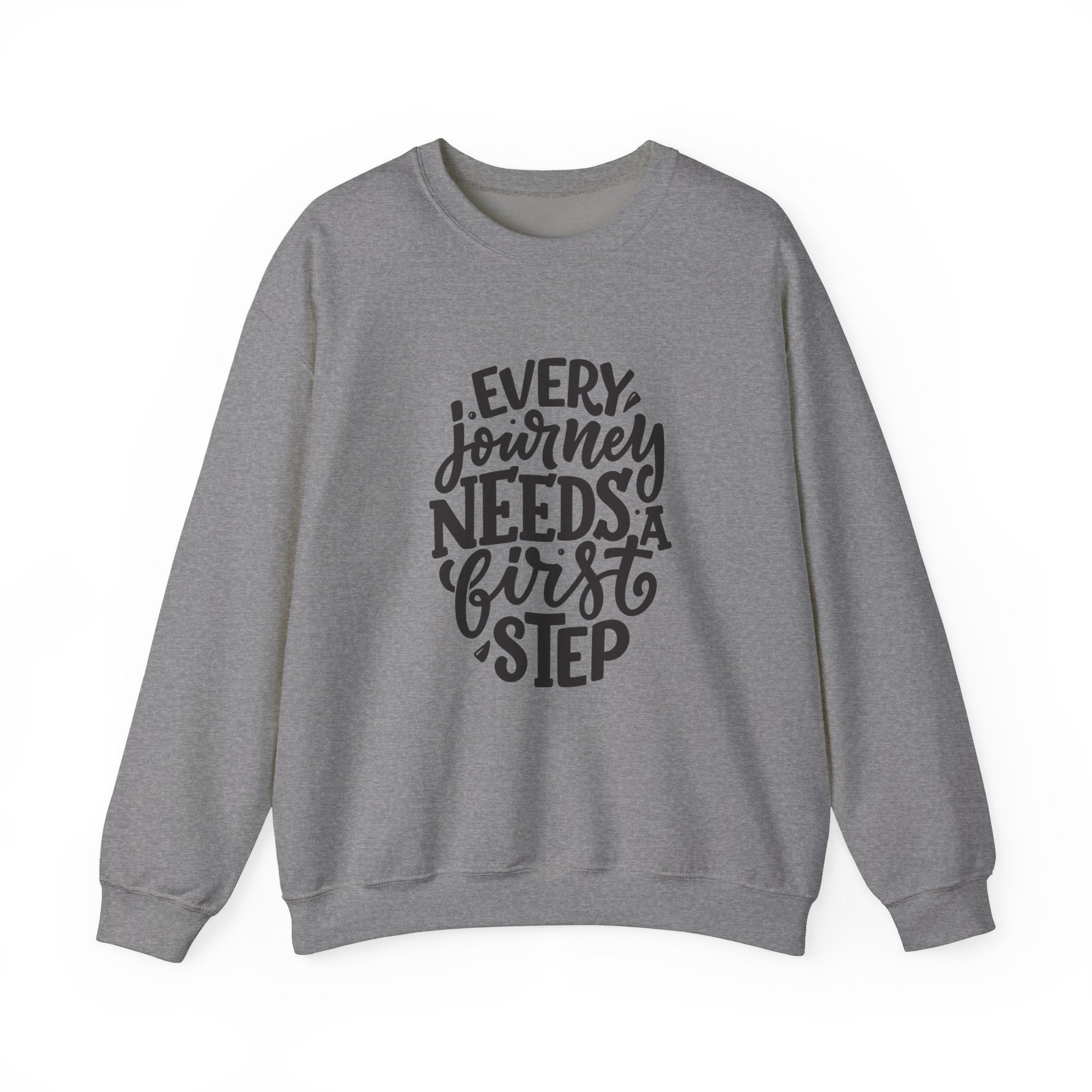 Inspirational Crewneck Sweatshirt, Motivational Quotes Gift, Cozy Jumper, Unisex Sweater, Every Journey Needs a First Step