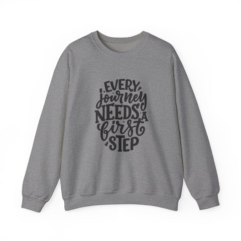 Inspirational Crewneck Sweatshirt, Motivational Quotes Gift, Cozy Jumper, Unisex Sweater, Every Journey Needs a First Step