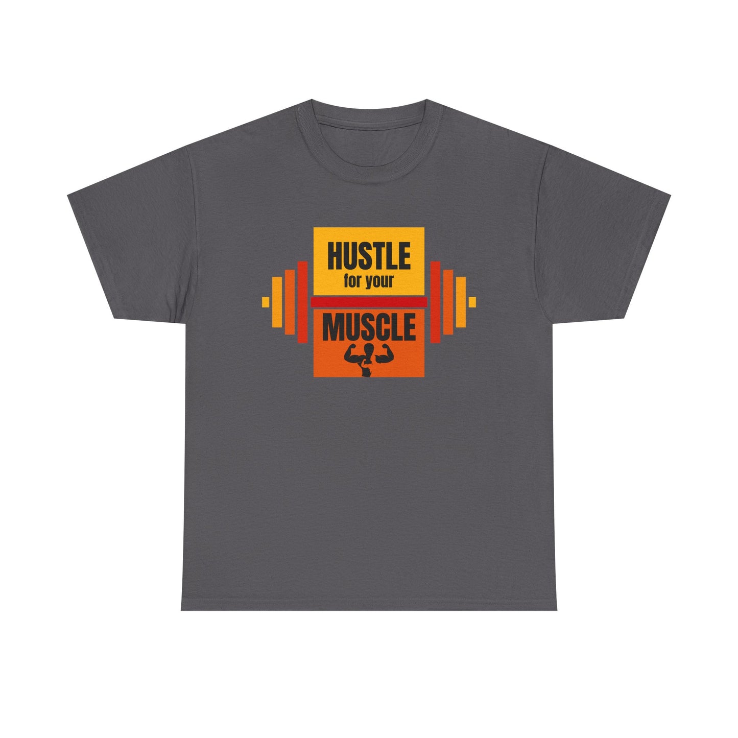 Hustle for Your Muscle Unisex Heavy Cotton Tee - Workout Gym Motivation Shirt