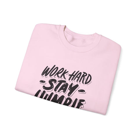 Inspirational Crewneck Sweatshirt - Work Hard Stay Humble, Motivational Gift, Cozy Apparel, Unisex Sweatshirt, Casual Wear