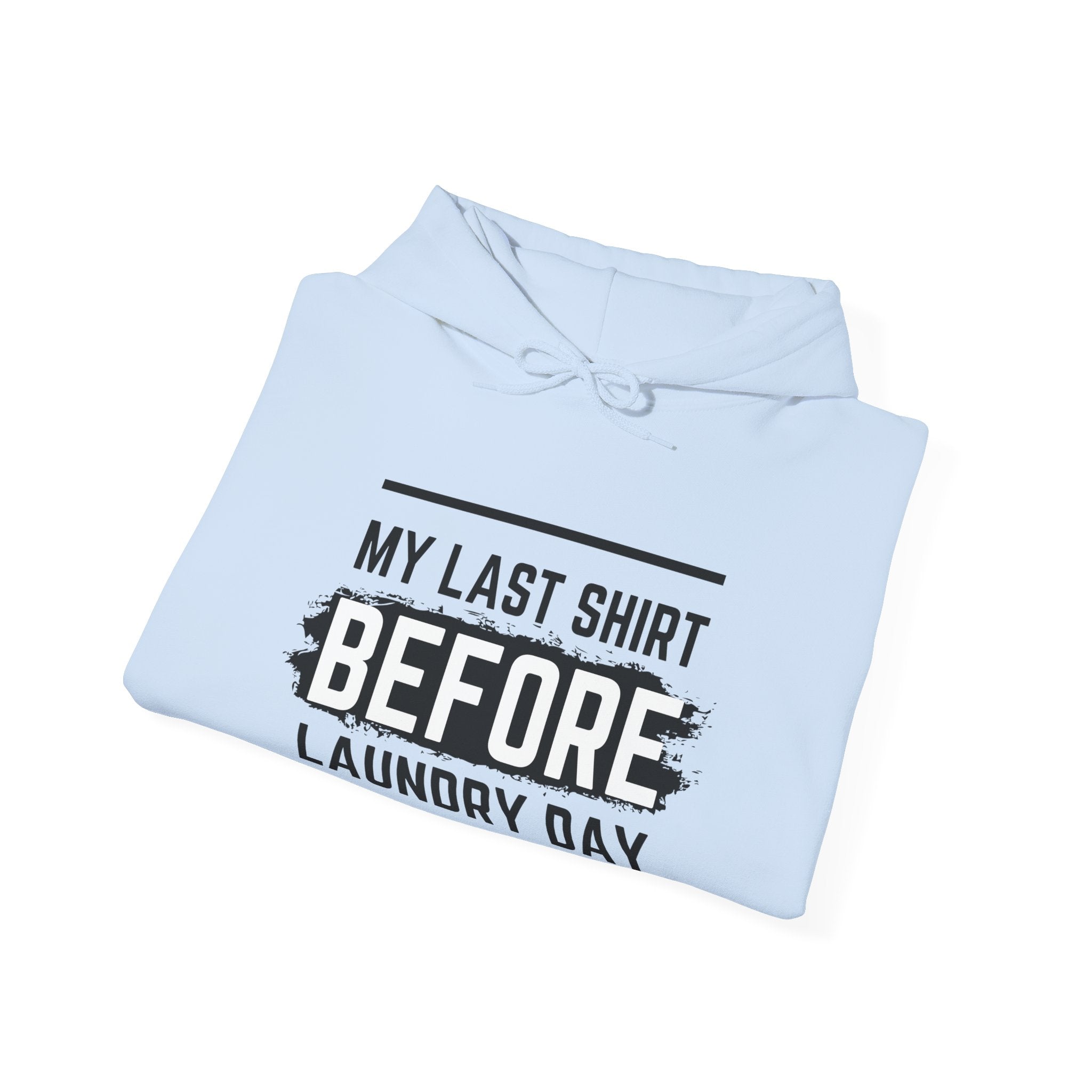 Laundry Day Sweatshirt, Unisex Hoodie, Funny Sweatshirt, Casual Wear, Comfortable Gift for Him and Her