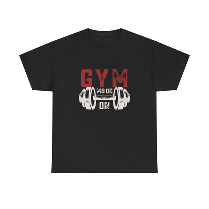 Gym Mode On Tee - Unisex Fitness Shirt, Workout Apparel, Gift for Gym Lovers, Casual Wear, Motivational Tee