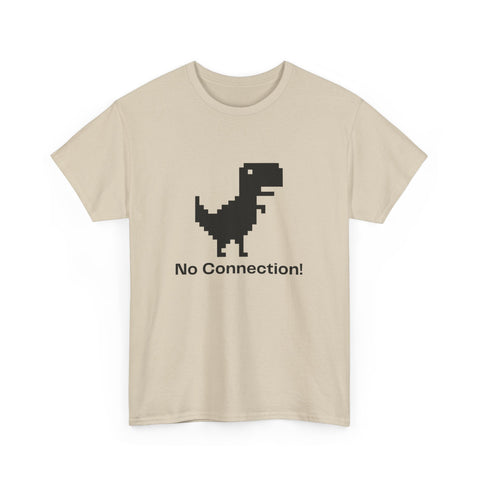 Funny Dinosaur Tee, No Connection! T-Shirt, Unisex Heavy Cotton Tee, Gift for Gamers, Quirky Casual Wear, Internet Humor Shirt