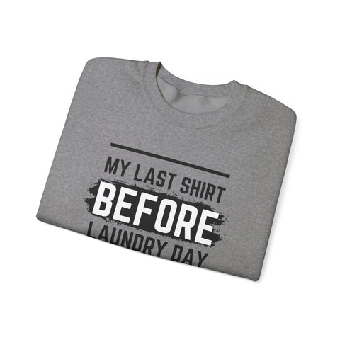 Funny Laundry Day Sweatshirt, Unisex Crewneck, Casual Wear, Gift for Him, Gift for Her, Humor Clothing, College Sweater