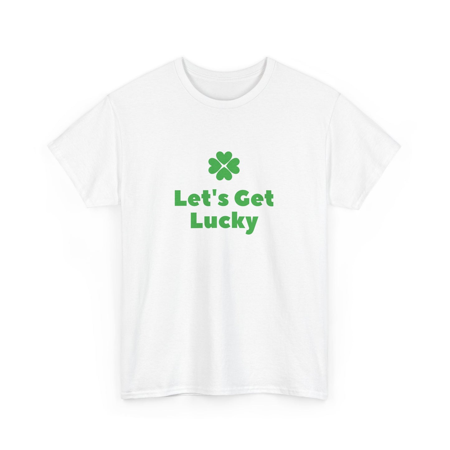 St Patrick's Day Unisex Heavy Cotton Tee, Let's Get Lucky