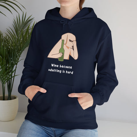 Funny Wine Lover Hoodie - Wine Because Adulting is Hard; Sweatshirt, Gift for Wine Enthusiasts, Cozy Loungewear
