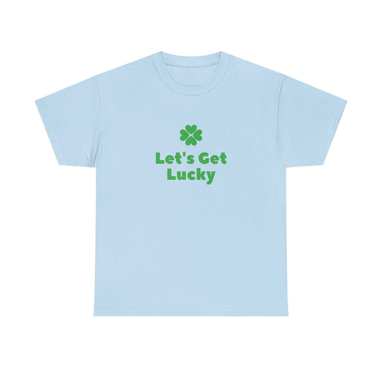 St Patrick's Day Unisex Heavy Cotton Tee, Let's Get Lucky