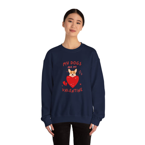 My Dogs Are My Valentine Sweatshirt, Cute Dog Lover Gift, Unisex Crewneck, Warm Valentine's Apparel, Cozy Pet Lover Clothing, Dog Lover
