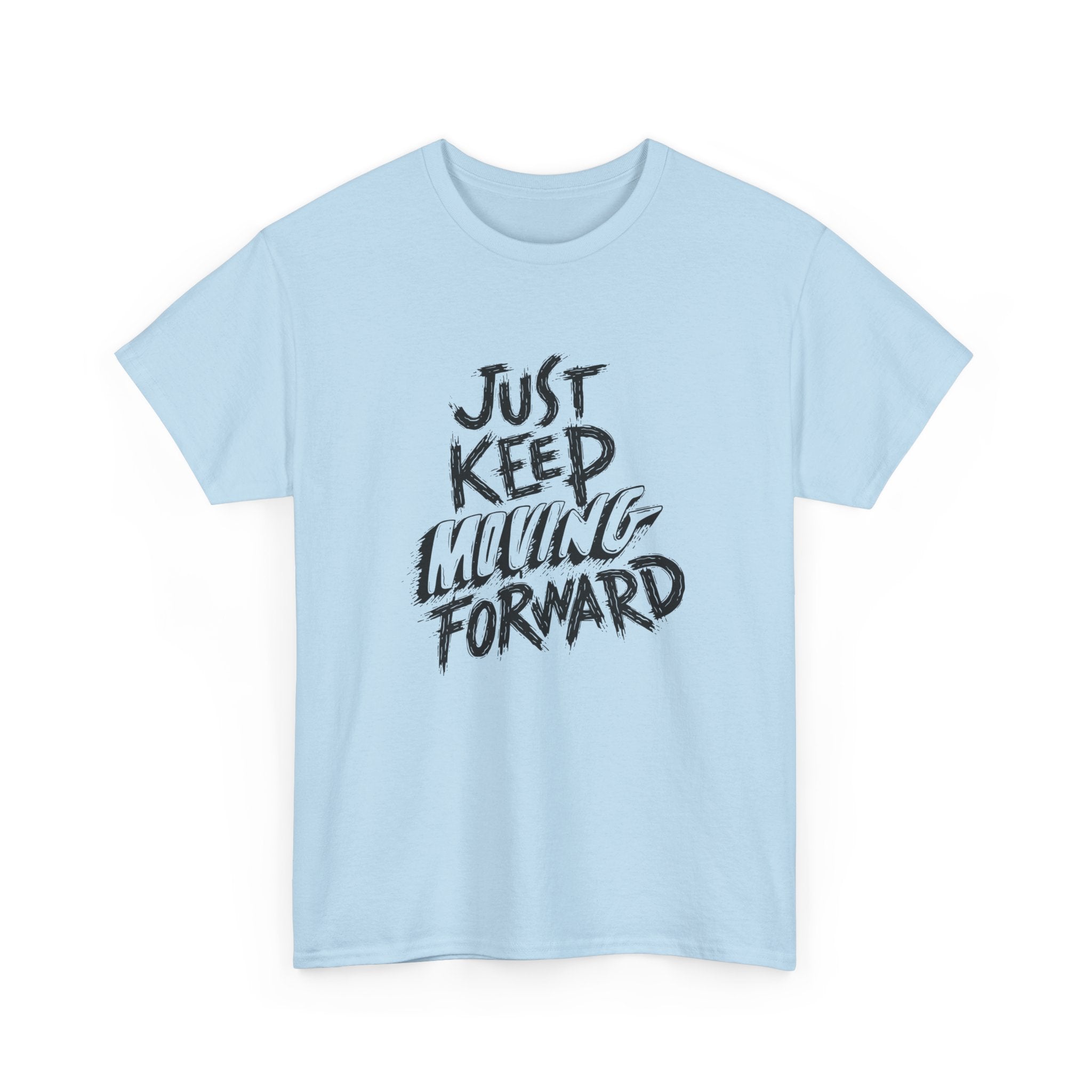 Motivational Unisex T-Shirt, Just Keep Moving Forward, Positive Energy Apparel, Gift for Encouragement, Inspirational Tee, Men's Women's