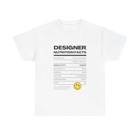 Designer Nutrition Facts Tee | Funny Graphic Unisex T-Shirt, Cool Designer Gift, Creative Apparel, Humorous Tee, Gifts for Designers