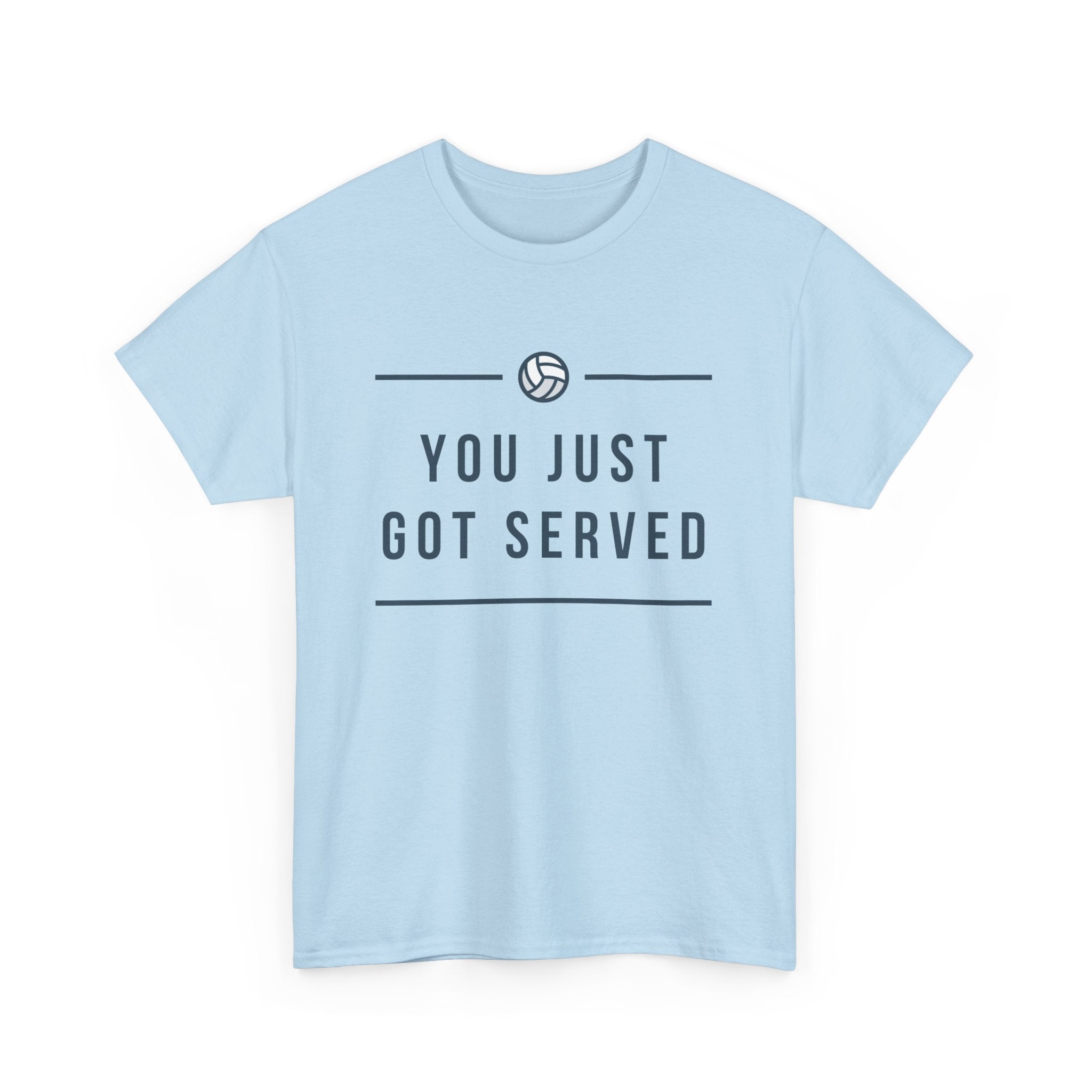 Funny Volleyball Tee - You Just Got Served, Ideal for Sports Enthusiasts, Team Spirit, Casual Wear