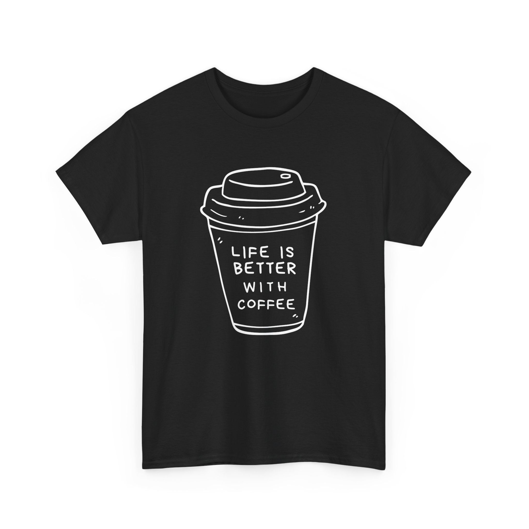 Life Is Better With Coffee Unisex Tee, Casual Coffee Lover Shirt, Gift for Barista, Birthday Tee, Relaxed Weekend Outfit