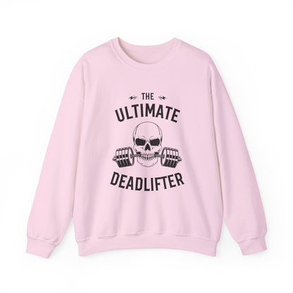 The Ultimate Deadlifter Crewneck Sweatshirt, Gym Sweatshirt, Fitness Apparel, Gift for Lifters, Weightlifting Sweatshirt, Workout Gear