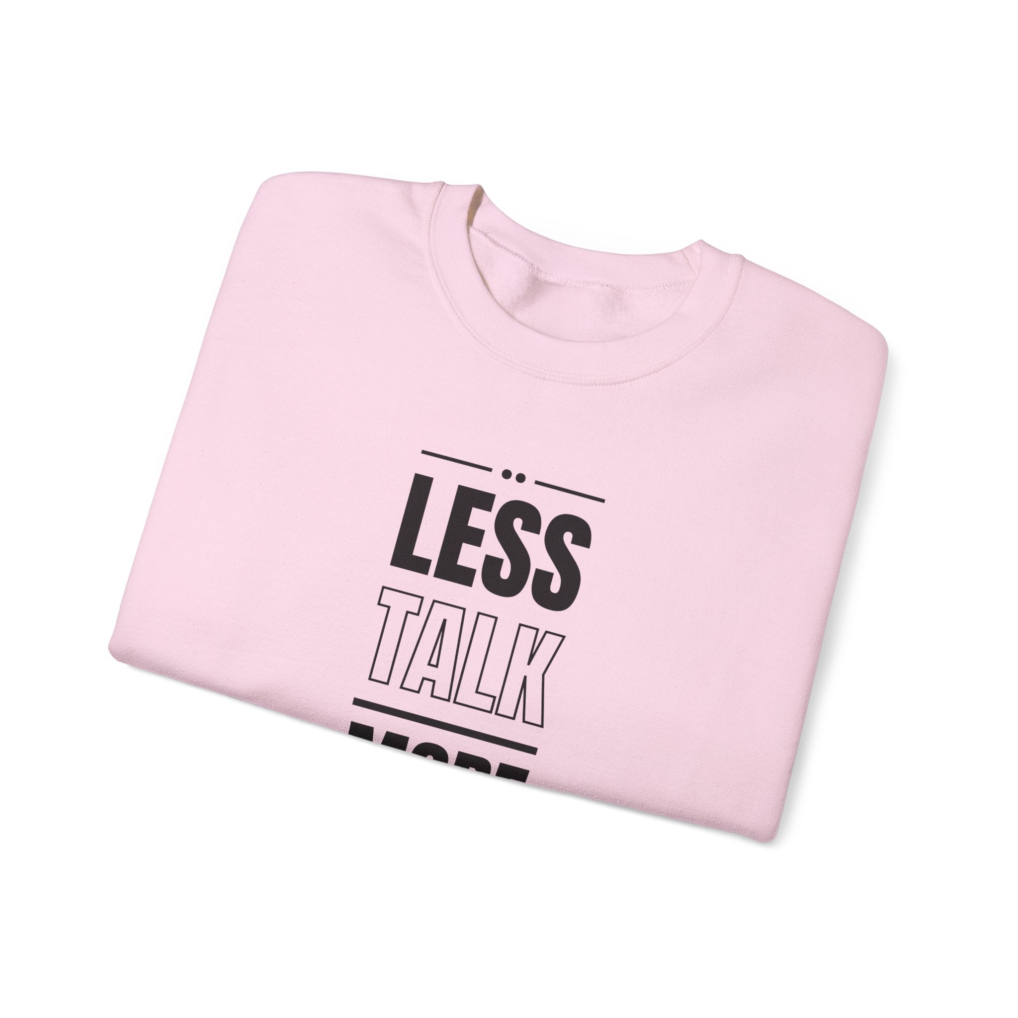 Motivational Crewneck Sweatshirt - 'Less Talk More Action', Cozy Gift for Goal Chasers, Casual Wear, Fitness Enthusiast, Inspirational