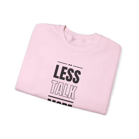Motivational Crewneck Sweatshirt - 'Less Talk More Action', Cozy Gift for Goal Chasers, Casual Wear, Fitness Enthusiast, Inspirational