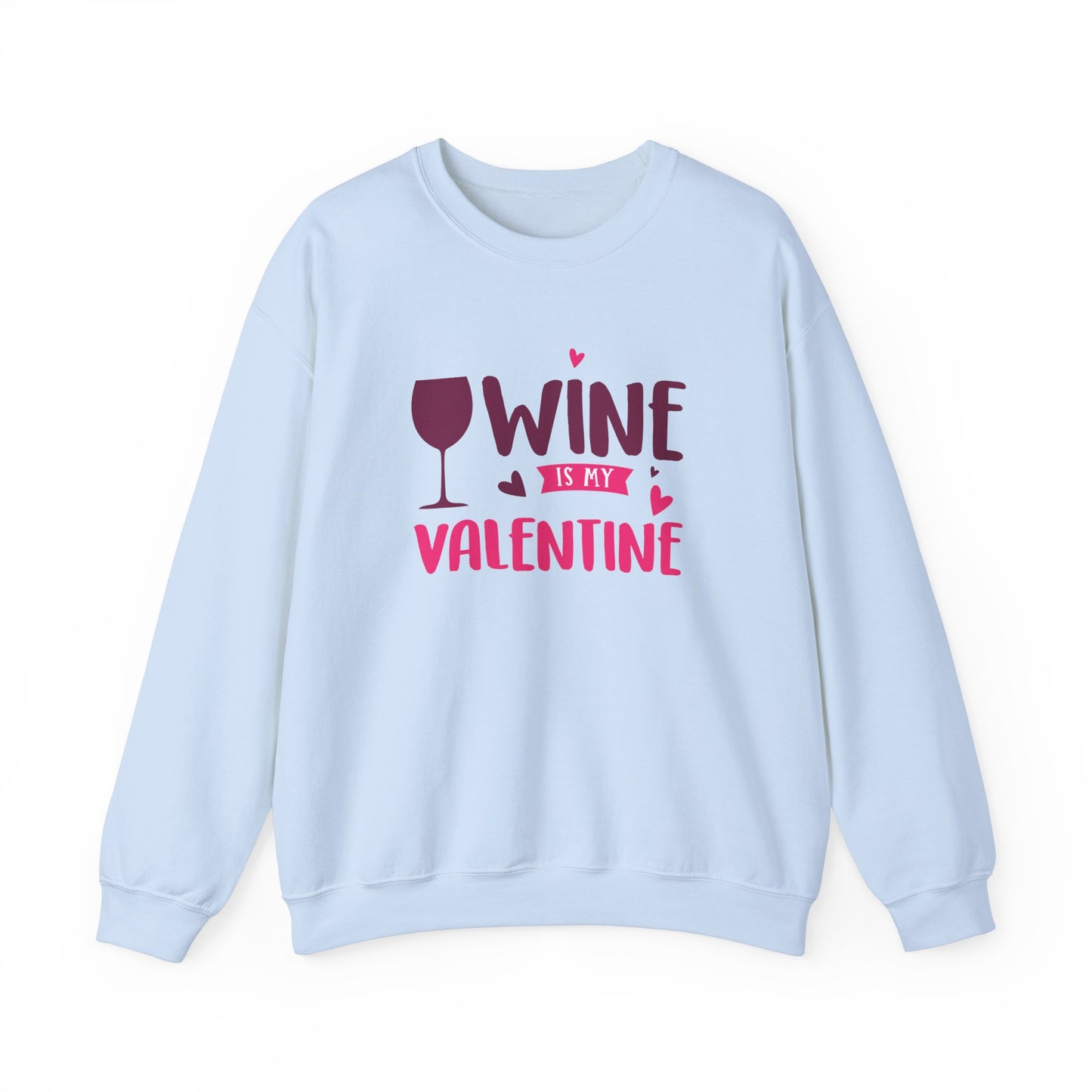 Wine is My Valentine Sweatshirt | Cozy Valentine's Day Gift, Cute Couples Apparel, Funny Wine Lover Sweater, Unisex Crewneck