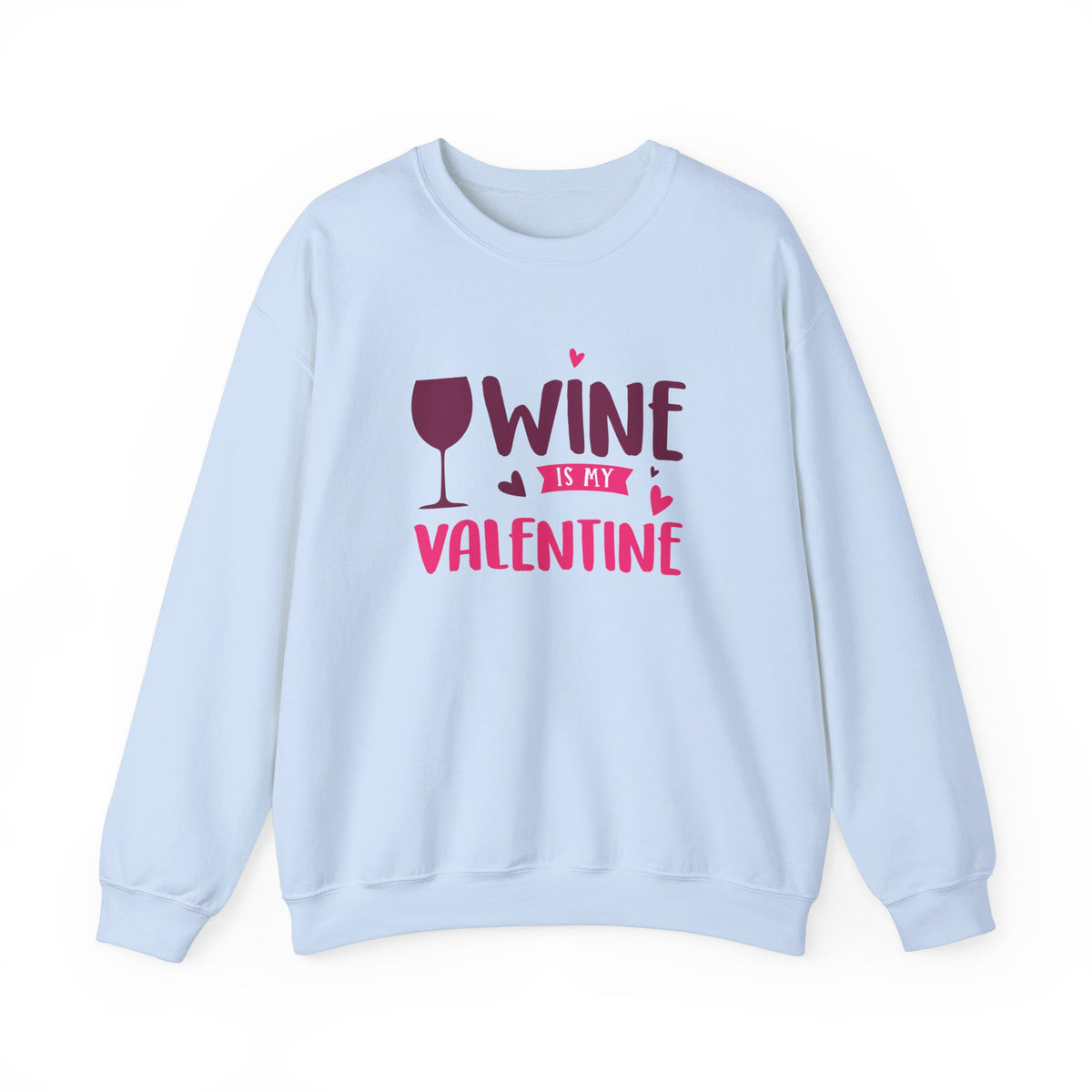 Wine is My Valentine Sweatshirt | Cozy Valentine's Day Gift, Cute Couples Apparel, Funny Wine Lover Sweater, Unisex Crewneck