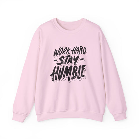 Inspirational Crewneck Sweatshirt - Work Hard Stay Humble, Motivational Gift, Cozy Apparel, Unisex Sweatshirt, Casual Wear