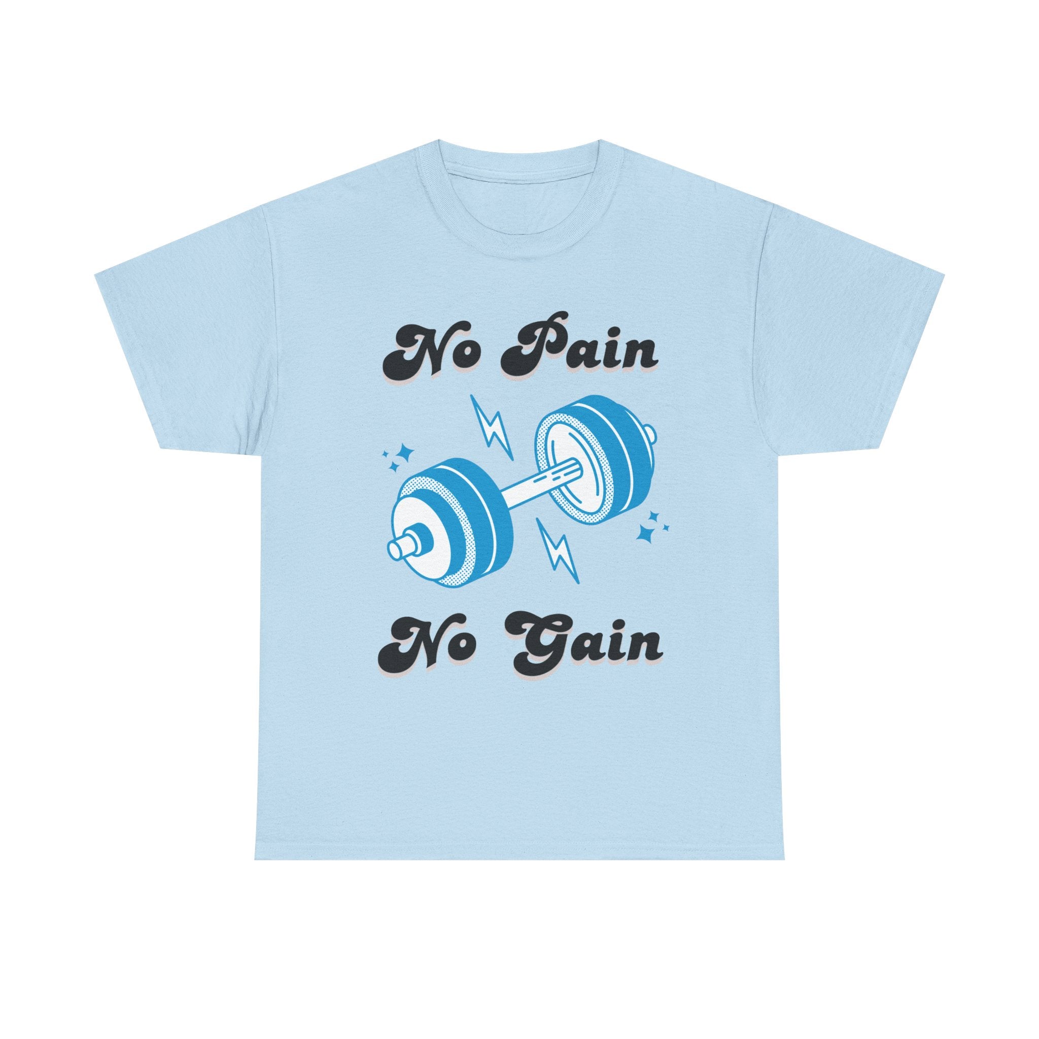 Light blue t-shirt with a graphic of a dumbbell and the phrase 'No Pain No Gain'.