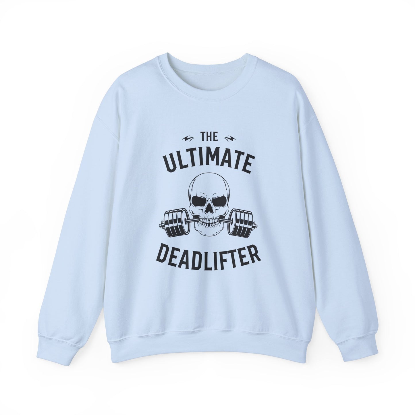 The Ultimate Deadlifter Crewneck Sweatshirt, Gym Sweatshirt, Fitness Apparel, Gift for Lifters, Weightlifting Sweatshirt, Workout Gear