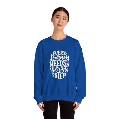 Inspirational Crewneck Sweatshirt, Motivational Quotes Gift, Cozy Jumper, Unisex Sweater, Every Journey Needs a First Step
