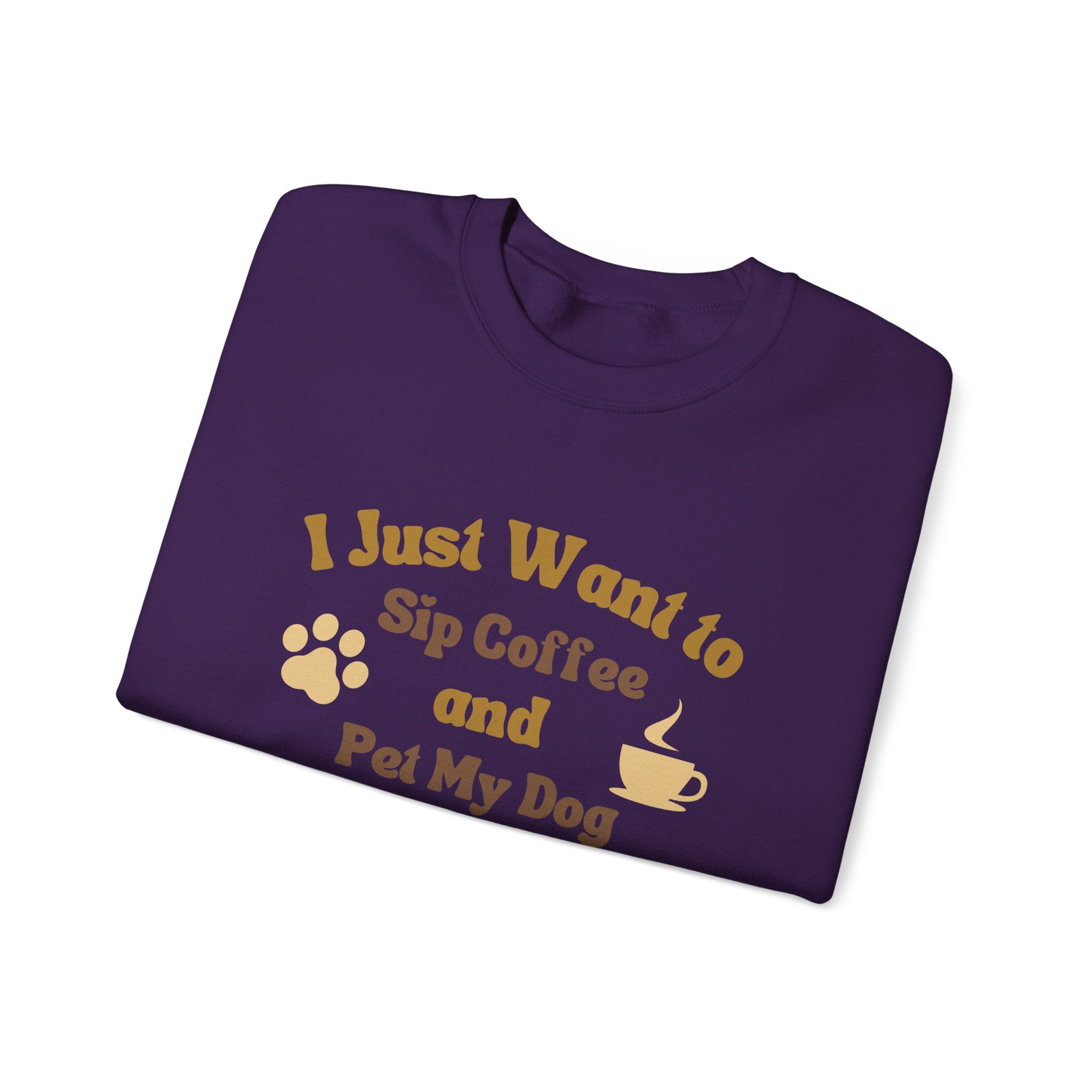 Cozy Dog Lover Crewneck Sweatshirt - I Just Want to Sip Coffee and Pet My Dog, Animal Lover Apparel, Gift for Dog Parents, Relaxed