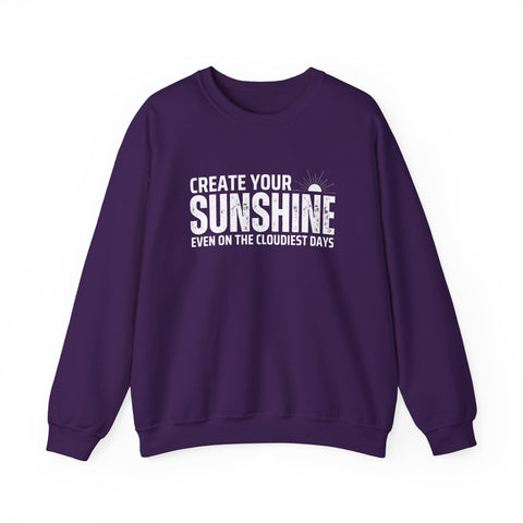 Inspirational Crewneck Sweatshirt - 'Create Your Sunshine' | Cozy Gift for Friends, Meaningful Quote Apparel, Motivational Fashion, Everyday