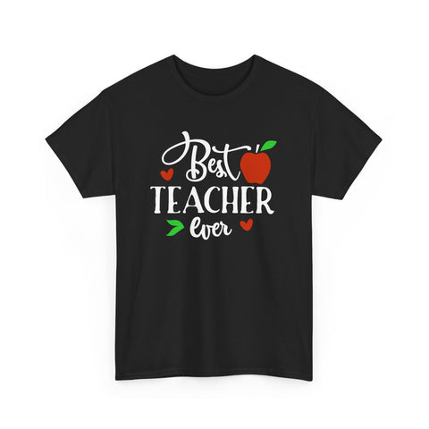 Best Teacher Ever Unisex Heavy Cotton Tee, Teacher Appreciation Gift, Classroom Tee, End of Year Present, Education Shirt - Gift for