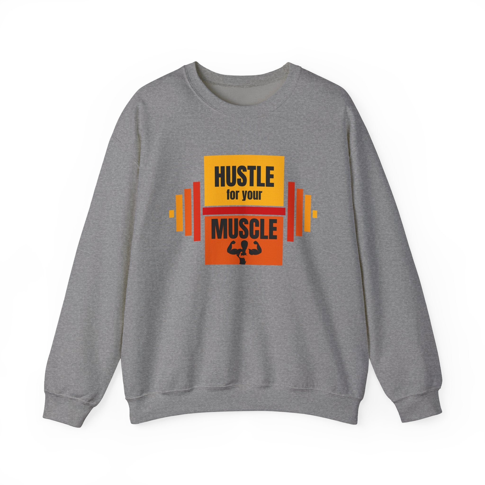 Hustle for Your Muscle Sweatshirt - Fitness Crewneck for Gym Lovers, Gift for Workout Enthusiasts, Unisex Apparel, Cozy Activewear