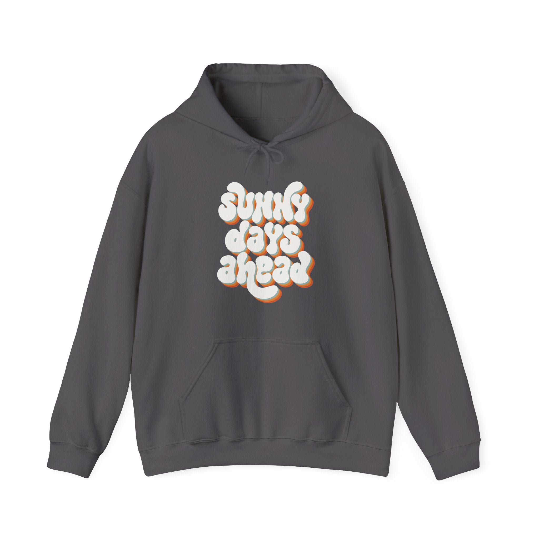 Sunny Days Ahead Hoodie Sweatshirt, Cozy Pullover for Chill Days, Friends Gift, Summer Vibes, Relaxed Style, Unisex
