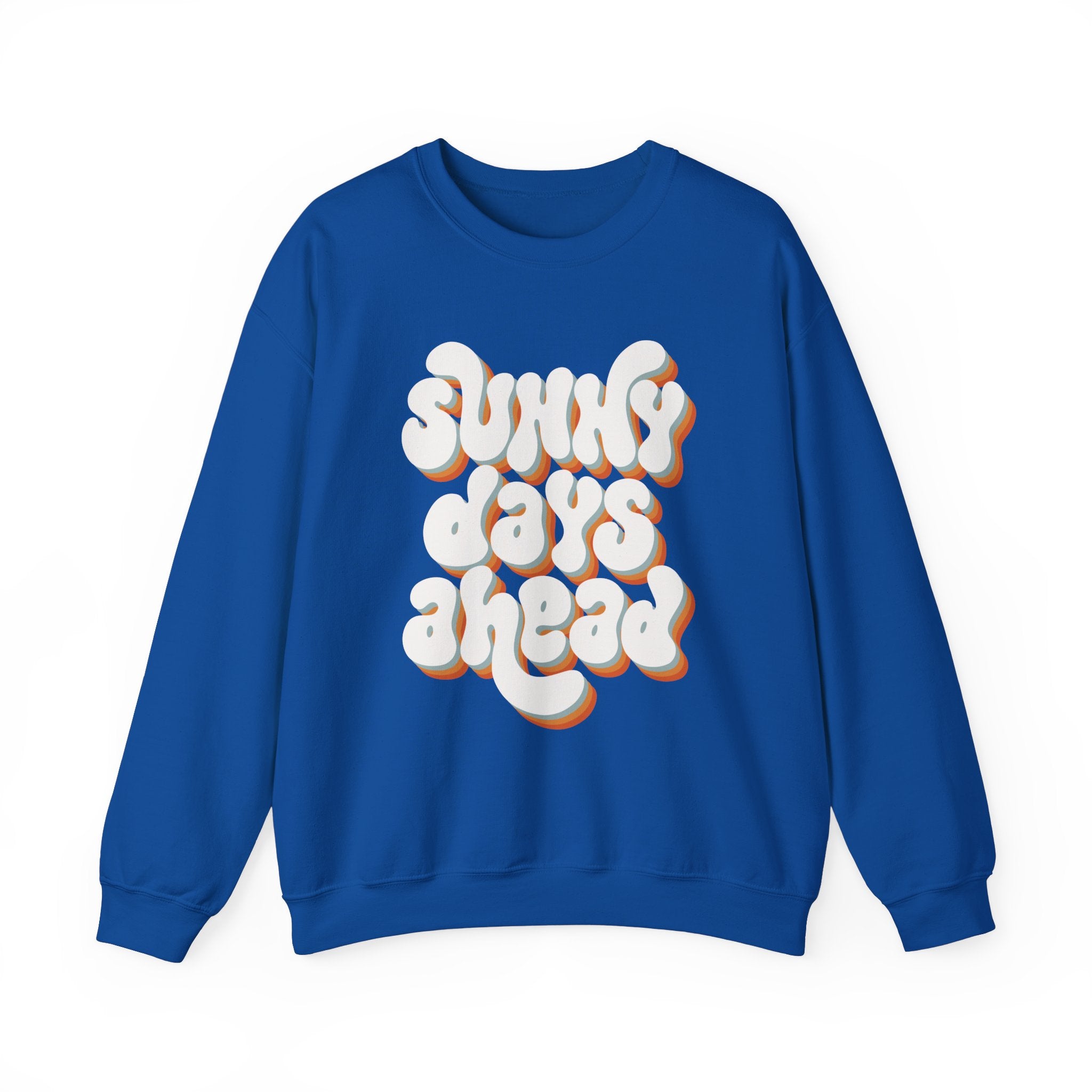 Sunny Days Ahead Sweatshirt, Cozy Pullover, Positive Vibes Jumper, Gift for Her, Relaxed Fit Top, Everyday Wear Shirt, Casual Sweater,