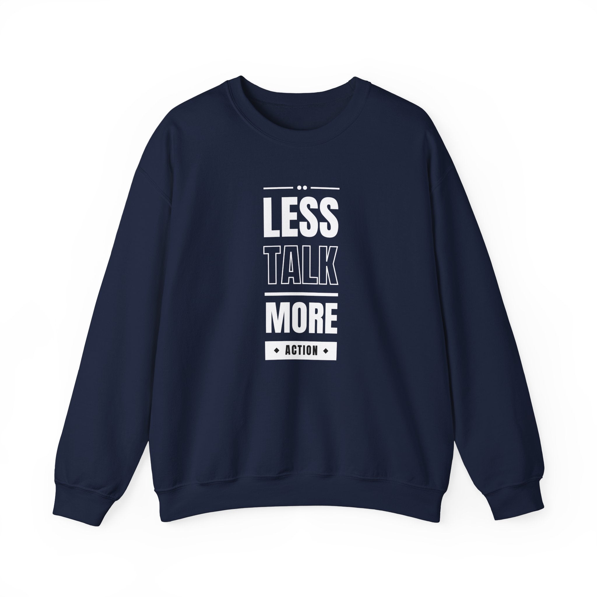 Motivational Crewneck Sweatshirt - 'Less Talk More Action', Cozy Gift for Goal Chasers, Casual Wear, Fitness Enthusiast, Inspirational